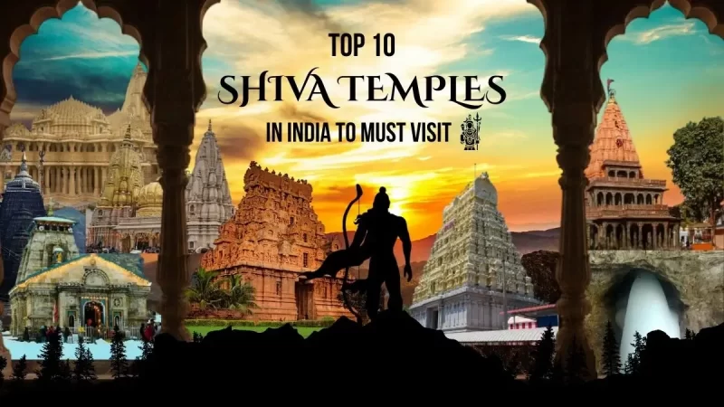 Top 10 Shiva Temples in India to Must Visit