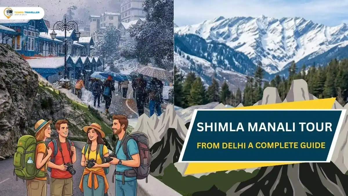 Shimla Manali Tour from Delhi- A Complete Guide