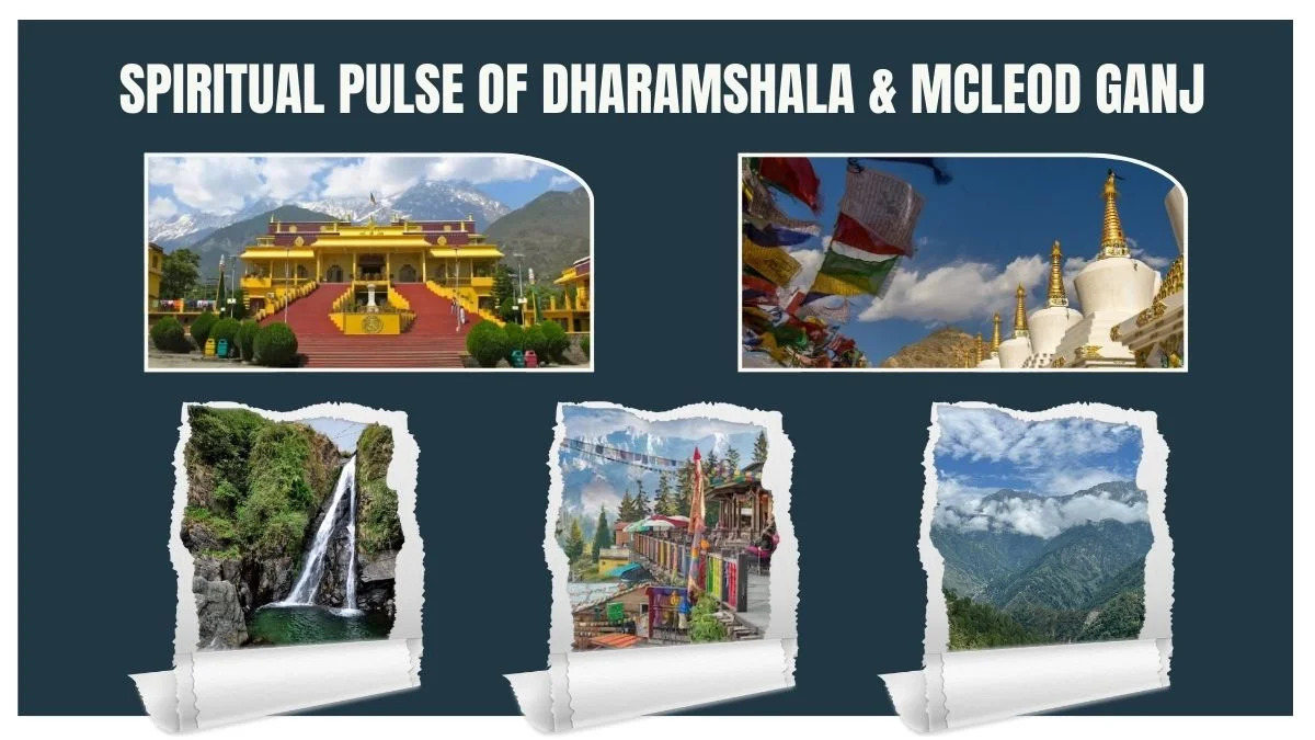  Spiritual Pulse of Dharamshala & McLeod Ganj