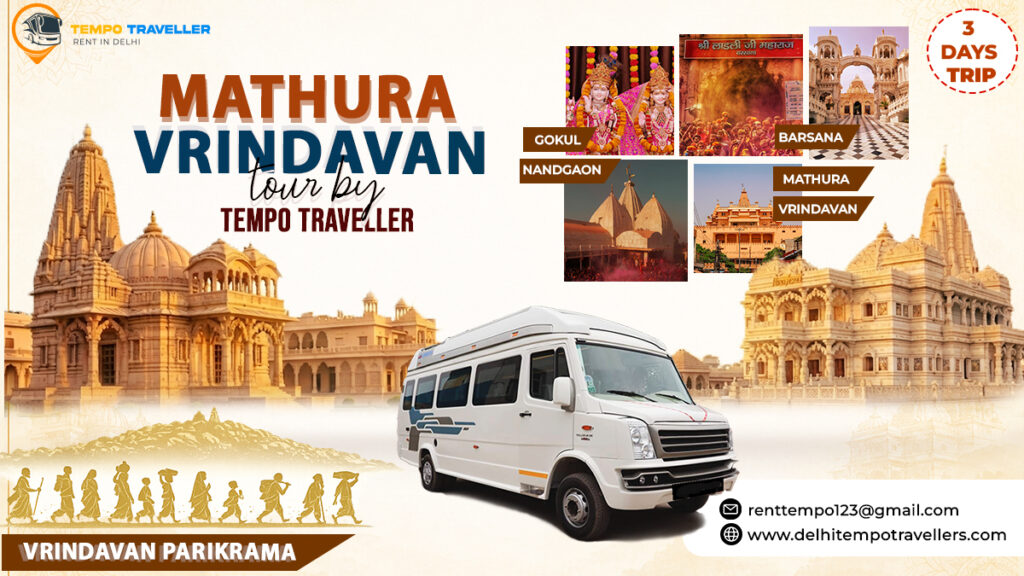 Tempo Traveller Cost for 2 Days Mathura Vrindavan Barsana tour