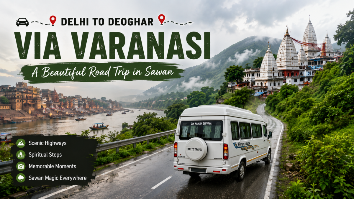 Delhi to Deoghar via Varanasi- A Beautiful Road Trip in Sawan